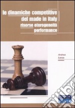 Le dinamiche competitive del made in Italy. Risorse, eterogeneità, performance libro