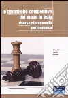 Le dinamiche competitive del made in Italy. Risorse, eterogeneità, performance libro di Lanza Andrea