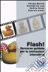 Flash! Percorso giudato per le animazioni interattive libro