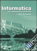 Informatica. Una panoramica generale libro