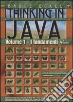 Thinking in Java. Vol. 1: Fondamenti libro