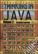 Thinking in Java. Vol. 2: Tecniche avanzate libro