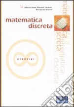 Matematica discreta. Esercizi