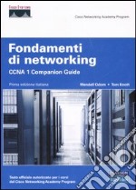 Fondamenti di networking. CCNA 1. Companion guide. Con CD-ROM