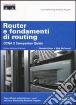 Router e fondamenti di routing. CCNA 2 companion guide. Con CD-ROM libro