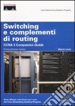 Switching e complementi di routing. CCNA 3 companion guide. Con CD-ROM libro