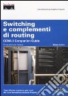 Switching e complementi di routing. CCNA 3 companion guide. Con CD-ROM libro