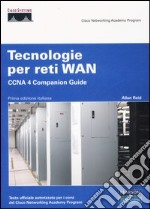 Tecnologie per reti WAN. CCNA 4 Companion Guide. Con CD-ROM libro