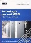 Tecnologie per reti WAN. CCNA 4 Companion Guide. Con CD-ROM libro di Reid Allan Cisco Press (cur.)