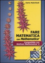 Fare matematica con Mathematica libro