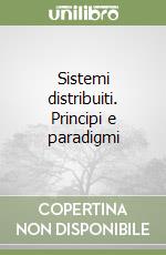 Sistemi distribuiti. Principi e paradigmi libro