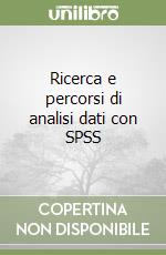 Ricerca e percorsi di analisi dati con SPSS