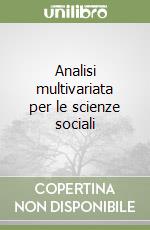 Analisi multivariata per le scienze sociali