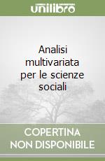 Analisi multivariata per le scienze sociali libro