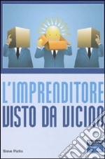 L'imprenditore visto da vicino libro