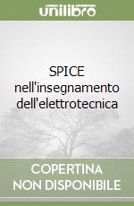 SPICE nell'insegnamento dell'elettrotecnica libro