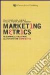 Marketing metrics. Misurare e valutare le attività di marketing libro