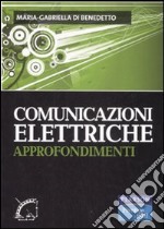 Comunicazioni elettriche. Approfondimenti libro