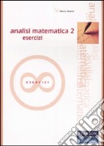 Analisi matematica. Esercizi. Vol. 2 libro