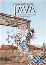 Programmazione Java. Vol. 2: Tecniche avanzate libro