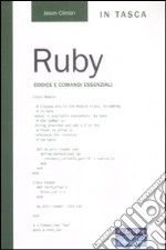 Ruby. Codice e comandi essenziali libro