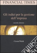 Gli indici per la gestione dell'impresa libro