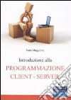 Introduzione alla programmazione client-server libro