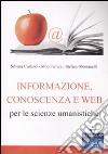 Informazione, conoscenza e Web per le scienze umanistiche libro