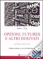 Opzioni, futures e altri derivati. Con CD-ROM libro