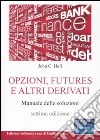 Opzioni, futures e altri derivati. Manuale delle soluzioni libro di Hull John C. Barone E. (cur.)