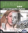 Photoshop CS4 per la fotografia digitale libro