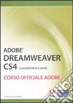 Adobe dreamweaver CS4. Classroom in a book. Corso ufficiale Adobe. Con CD-ROM libro