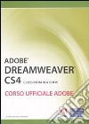 Adobe dreamweaver CS4. Classroom in a book. Corso ufficiale Adobe. Con CD-ROM libro