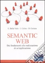 Semantic Web. Dai fondamenti alla realizzazione di un'applicazione libro