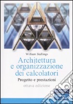 Architettura e organizzazione dei calcolatori. Progetto e prestazioni