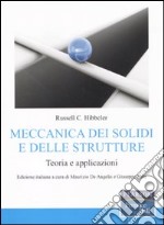 Meccanica dei solidi e delle strutture. Teoria e applicazioni libro