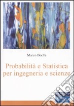 Probabilità e statistica per ingegneria e scienze libro