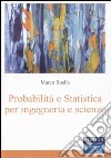 Probabilità e statistica per ingegneria e scienze libro
