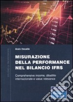 Misurazione delle performance nel bilancio IFRS. Comprehensive income. dibattito internazionale e value relevance