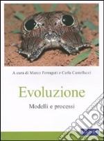 Evoluzione. Modelli e processi