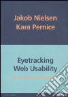 Eyetracking web usability. Siti che catturano lo sguardo libro