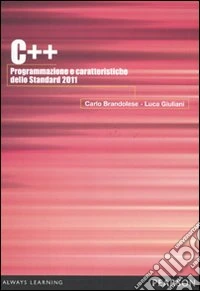 C++ 2011. Programmazione e caratteristiche dello Standard 2011