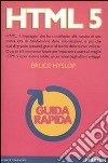 HTML 5. Guida rapida libro