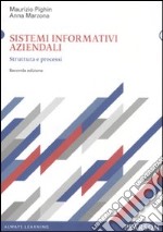 Sistemi informativi aziendali. Struttura e processi libro usato