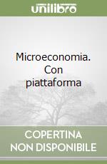 Microeconomia. Con piattaforma libro