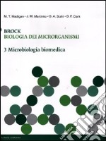 Brock. Biologia dei microrganismi. Ediz. illustrata. Vol. 3: Microbiologia biomedica libro