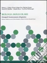 Biologia molecolare. Principi di funzionamento del genoma. Ediz. illustrata