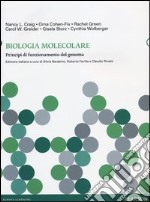 Biologia molecolare. Principi di funzionamento del genoma. Ediz. illustrata libro