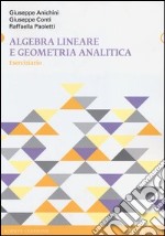 Algebra lineare e geometria analitica. Eserciziario