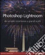 Photoshop Lightroom da semplici istantanee a grandi scatti
